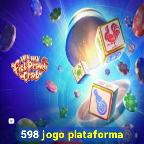 598 jogo plataforma